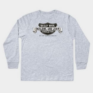 Bailey Bros. Building & Loan Kids Long Sleeve T-Shirt